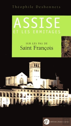 Bertrand.pt - Guide D'Assise Et Des Ermitages : Sur Les Pas De Saint-François