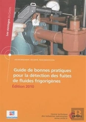 Guide De Bonnes Pratiques Pour La Détection Des Fuites De Fluides Frigorigènes (Édition 2010)