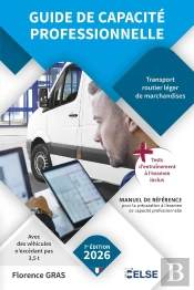 Guide De Capacité Professionnelle - Transport Routier Léger De Marchandises : Transport Routier Léger De Marchandises