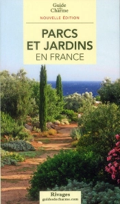 Guide De Charme Des Parcs Et Jardins En France 2011