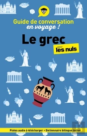 Guide De Conversation En Voyage ! : Le Grec Pour Les Nuls (3e Édition)