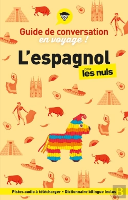 Bertrand.pt - Guide De Conversation En Voyage ! L'Espagnol Pour Les Nuls (6e Édition)