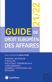 Guide De Droit Européen Des Affaires (Édition 2021/2022)