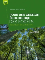 Guide De Gestion Écologique De La Forêt : Petit Guide De Sylviculture Écosystémique