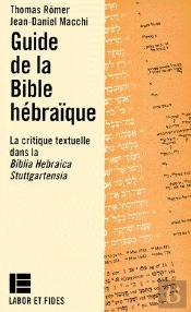Guide De La Bible Hébraïque : La Critique Textuelle Dans La Biblia Hebraica Stuttgartensia