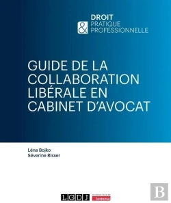 Bertrand.pt - Guide De La Collaboration Libérale En Cabinet D'Avocat