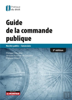 Bertrand.pt - Guide De La Commande Publique ; Marchés Publics,  Concessions (5e Édition)