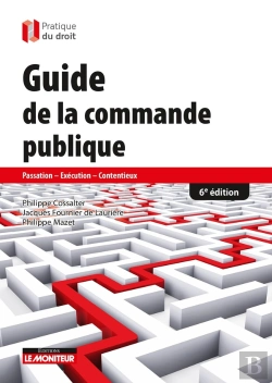 Bertrand.pt - Guide De La Commande Publique : Passation - Exécution - Contentieux