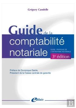 Bertrand.pt - Guide De La Comptabilité Notariale 3e Édition : Guide Pratique De L'Entreprise Notariale