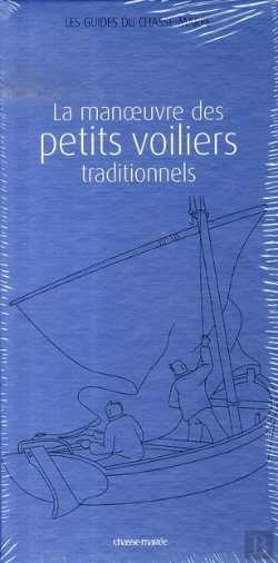 Bertrand.pt - Guide De La Construction Des Bâteaux En Bois & Guide De La Manoeuvre Des Petits Voiliers Traditionnels