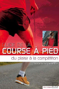Bertrand.pt - Guide De La Course À Pied ; Du Plaisir À La Compétition