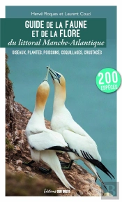 Guide De La Faune Et De La Flore Du Littoral Manche-Atlantique : Oiseaux, Plantes, Poissons, Coquillages, Crustacés