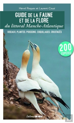 Bertrand.pt - Guide De La Faune Et De La Flore Du Littoral Manche-Atlantique : Oiseaux, Plantes, Poissons, Coquillages, Crustacés