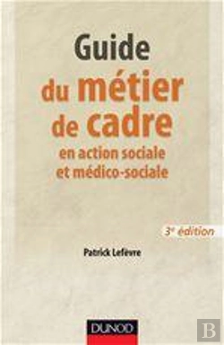 Bertrand.pt - Guide De La Fonction Cadre Et Responsable De Service En Action Sociale Et Médico-Sociale (3e Édition)