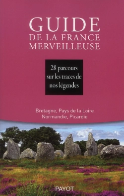 Bertrand.pt - Guide De La France Merveilleuse ; Nord-Ouest