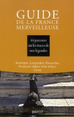 Bertrand.pt - Guide De La France Merveilleuse ; Sud-Est