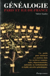 Guide De La Genealogie ; Paris Et Ile-De-France