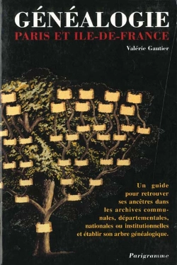 Bertrand.pt - Guide De La Genealogie ; Paris Et Ile-De-France