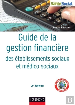Bertrand.pt - Guide De La Gestion Financière Des Établissements Sociaux Et Médico-Sociaux (2e Édition)