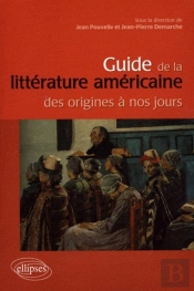 Guide De La Litterature Américaine Des Origines À Nos Jours