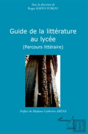 Guide De La Littérature Au Lycée (Parcours Littéraire)