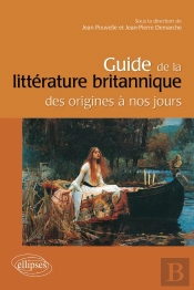 Guide De La Littérature Britannique Des Origines À Nos Jours