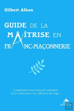Bertrand.pt - Guide De La Maîtrise En Franc-Maçonnerie