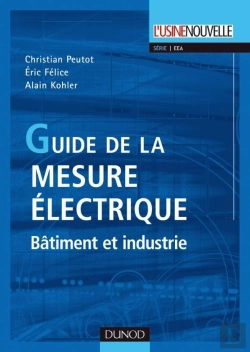 Bertrand.pt - Guide De La Mesure Électrique - Bâtiment Et Industrie : Bâtiment Et Industrie