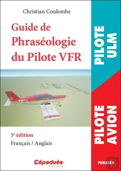 Bertrand.pt - Guide De La Phraséologie Du Pilote Vfr