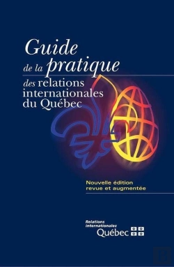 Bertrand.pt - Guide De La Pratique Des Relations Internationales Du Quebec