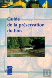Guide De La Preservation Du Bois