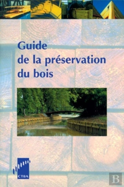 Bertrand.pt - Guide De La Preservation Du Bois