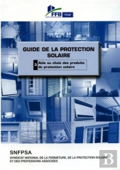 Guide De La Protection Solaire Tome 3aide Au Choix Des Produits De Protection So - Vol03