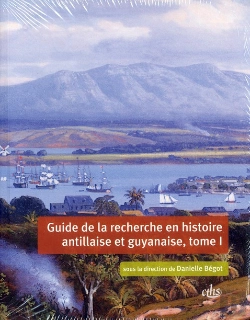 Bertrand.pt - Guide De La Recherche En Histoire Antillaise Et Guyanaise 2 Volumes