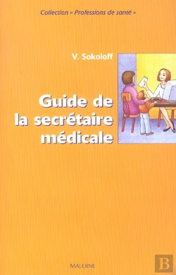 Bertrand.pt - Guide De La Secretaire Medicale