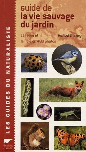 Guide De La Vie Sauvage Du Jardin 2e Edition