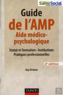 Bertrand.pt - Guide De L'Aide Medico-Psychologique - 4eme Edition - Statut Et Formation - Institutions - Pratiques
