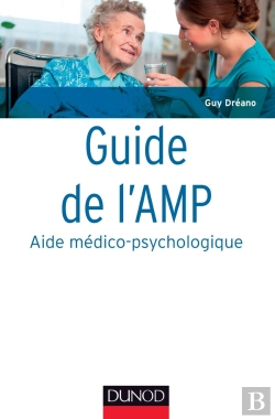 Bertrand.pt - Guide De L'Amp (Aide Médico-Psychologique) ; Statut Et Formation ; Institutions ; Pratiques Professionnelles
