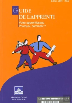 Bertrand.pt - Guide De L'Apprenti ; Votre Apprentissage Pourquoi Comment