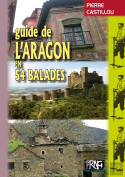 Bertrand.pt - Guide De L'Aragon En 54 Balades