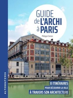 Bertrand.pt - Guide De L'Archi À Paris : 8 Itinéraires Pour Découvrir La Ville À Travers Son Architecture