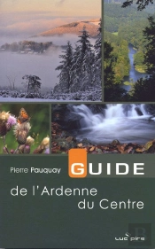 Guide De L'Ardenne Du Centre