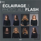 Guide De L'Eclairage Et De La Photo Au Flash