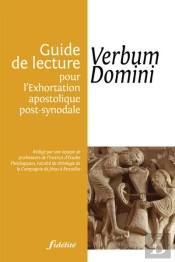 Guide De Lecture Pour L'Exhosrtation Apostolique Post-Synodale ; Verbum Domini