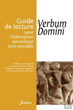 Bertrand.pt - Guide De Lecture Pour L'Exhosrtation Apostolique Post-Synodale ; Verbum Domini