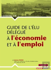 Guide De L'Élu Délégué À L'Économie Et À L'Emploi