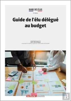 Bertrand.pt - Guide De L'Élu Délégué Au Budget (8e Édition)