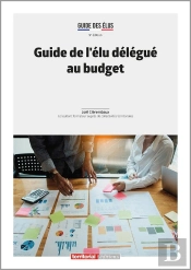 Guide De L'Élu Délégué Au Budget (9e Édition)