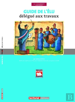 Bertrand.pt - Guide De L'Élu Délégué Aux Travaux