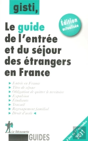 Guide De L'Entree Et Du Sejour Des Etrangers En France